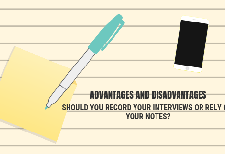 Advantages and disadvantages of recording interviews