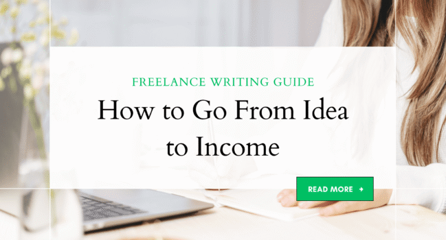 From Idea to Income: The Beginner’s Guide to Freelance Writing